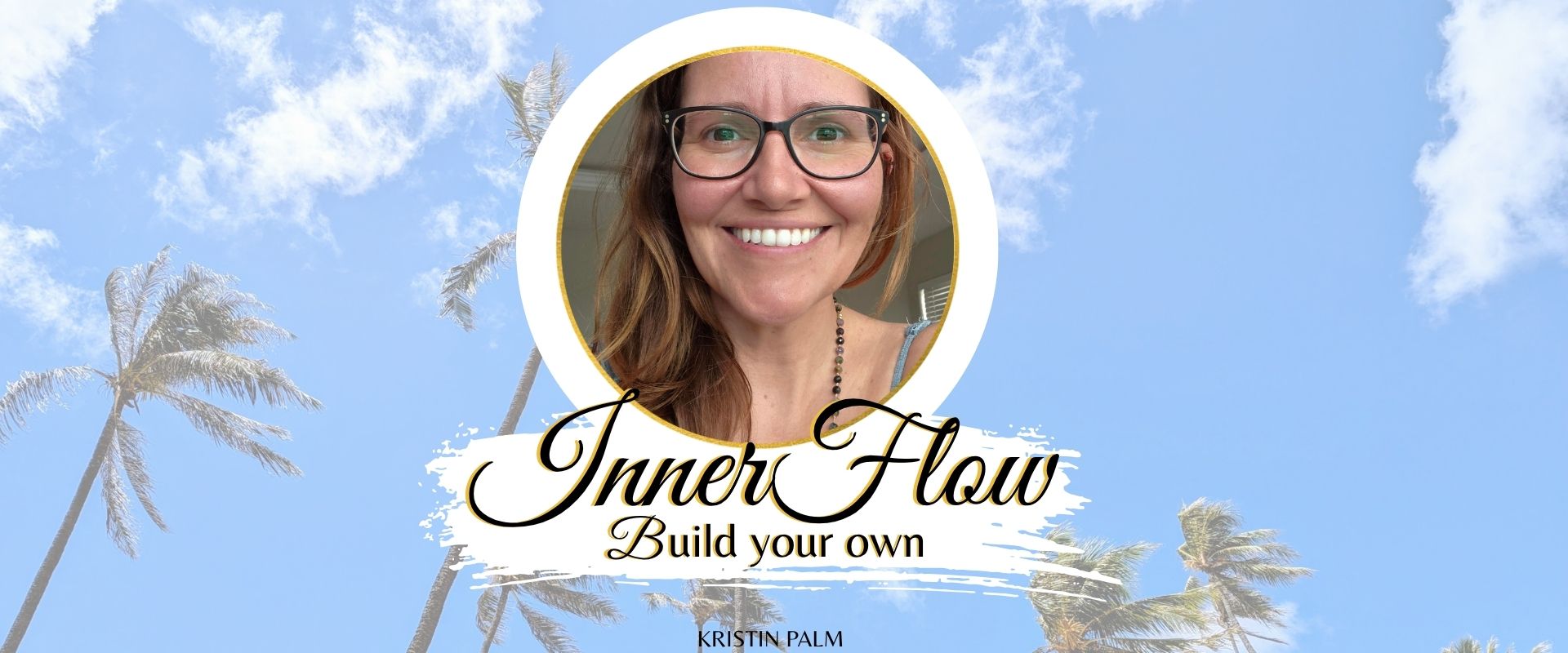 Hier siehst du das Cover vom Podcast, Kristin Palm "Inner Flow- Build yor own" Es dreht sich alles um das Thema Spiritual Life Coaching und Weiblichkeit. Intuitives Spiritual Life Coaching mit ganzheitlichem Bodywork für Beckenboden, Narbenheilung & Embodiment.