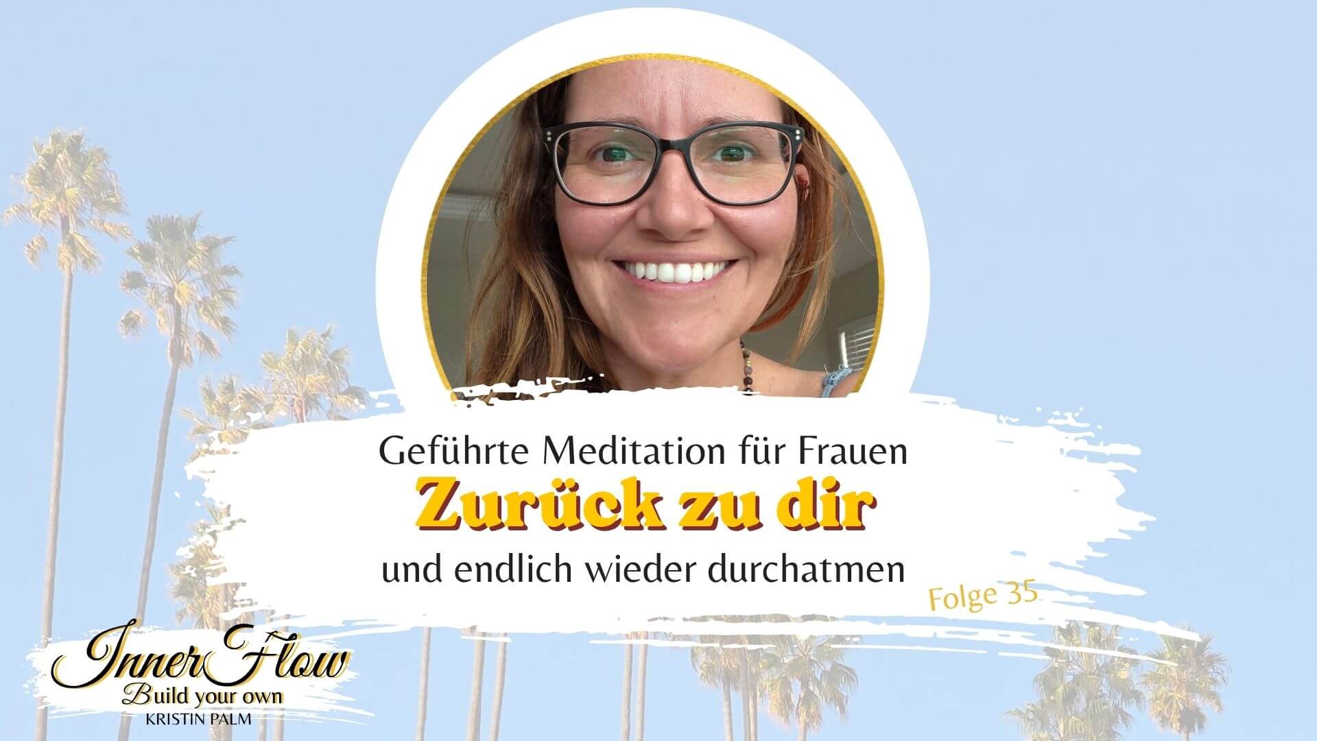 Geführte Meditation für Frauen, Atemübung Vishama Vritti Pranayama, Zurück zu dir