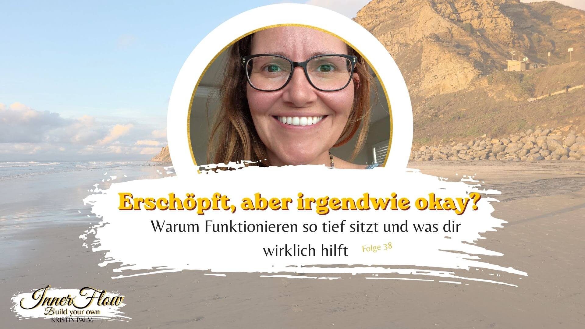Podcast Cover Folge 38 – erschöpfte Frau im Funktionsmodus, Podcastfolge über Erschöpfung und innere Antreiber