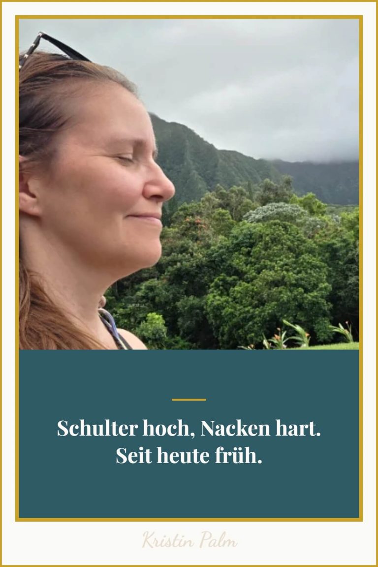 Innere Anspannung lösen in Schulter und Nacken: Textgrafik mit dem Satz „Schulter hoch, Nacken hart. Seit heute früh."