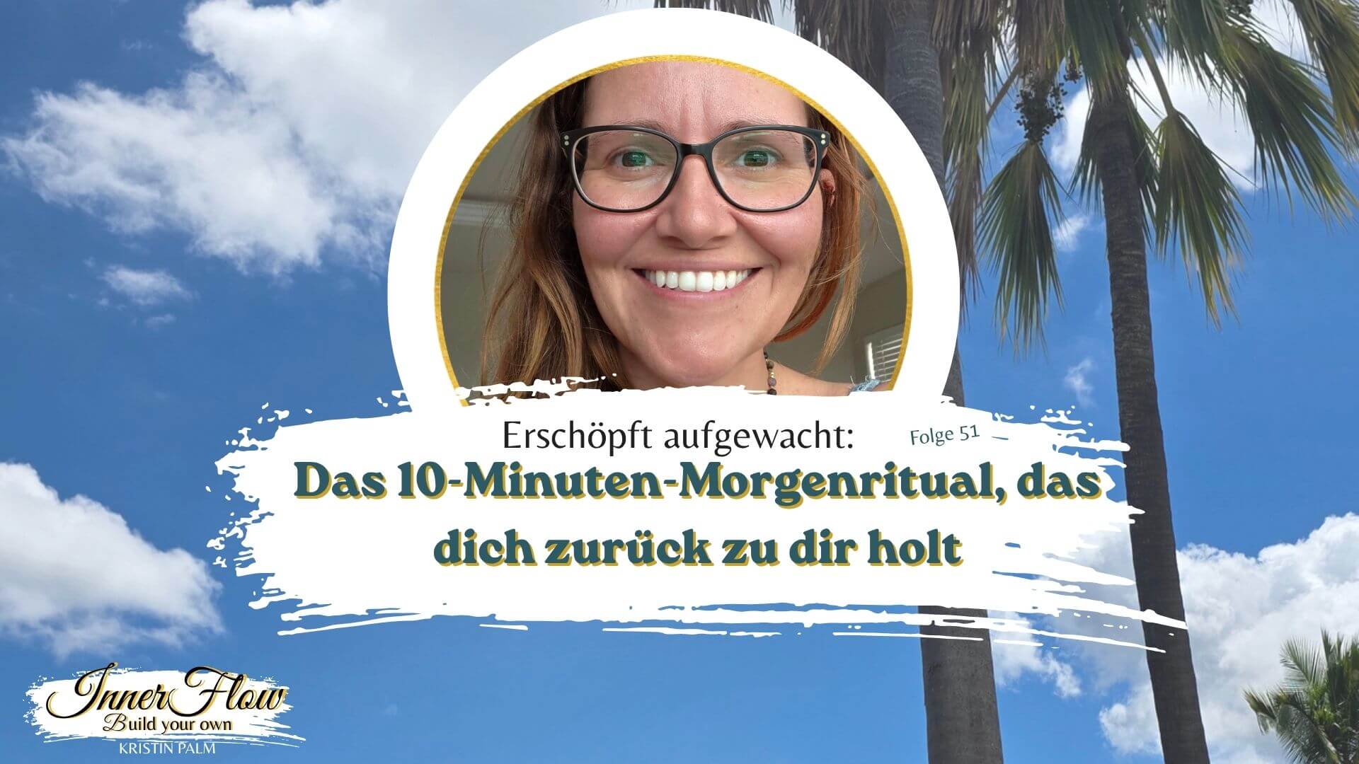 Titelbild zu Folge 51, Inner Flow-Build Your own von Kristin Palm