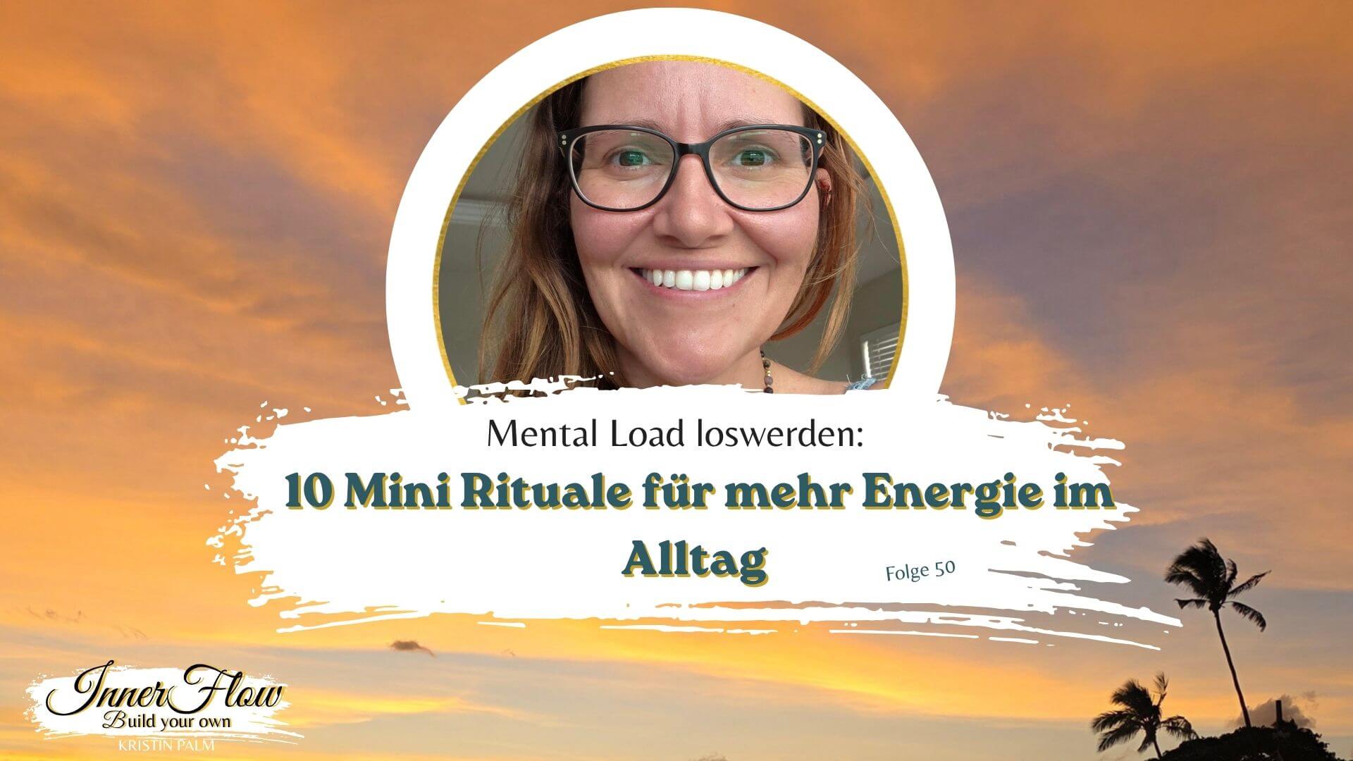 Kristin Palm lächelt in die Kamera, Titelbild zu Folge 46 von Inner Flow – Build Your Own, Energie tanken und nicht erschoepft mit kleinen Ritualen im Alltag