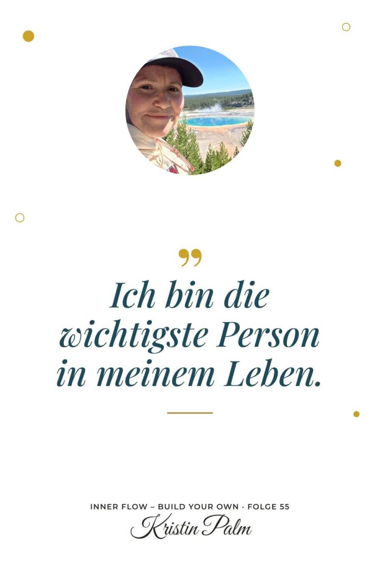 Spruch "Ich bin die wichtigste Person in meinem Leben" in blauer Schrift, darüber ein rundes Foto von Kristin Palm, Selbstliebe Sprüche für Frauen.