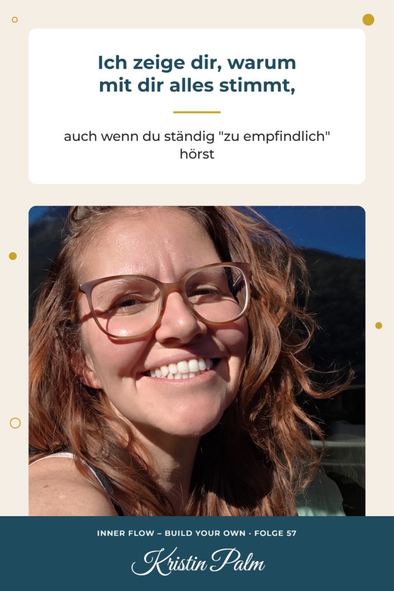 Kristin Palm lacht mit Brille in der Sonne, darüber der Text „Ich zeige dir, warum mit dir alles stimmt, auch wenn du ständig zu empfindlich hörst“, zur Frage: Bin ich zu empfindlich?